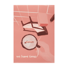 "We have time" poster